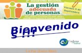 1º Encuentro Regional La Paz (Entre Ríos) Bienvenidos !!! “La gestión adecuada de personas”