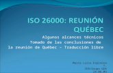 Algunos alcances técnicos Tomado de las conclusiones de la reunión de Québec – Traducción libre María Luisa Espinosa T. CER/Grupo GEA 24.06.09.