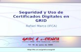 Seguridad y Uso de Certificados Digitales en GRID Rafael Marco (IFCA)