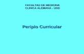 Periplo Curricular FACULTAD DE MEDICINA CLINICA ALEMANA - UDD.