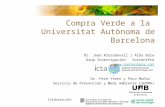 Compra Verde a la Universitat Autònoma de Barcelona Dr. Joan Rieradevall i Alba Bala Grup Investigación SosteniPrA  Dr. Pere Ysern y.