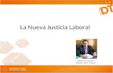 La Nueva Justicia Laboral PEDRO JULIO MARTINEZ SUBDIRECTOR DEL TRABAJO 1.