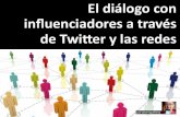 El diálogo con influenciadores a través de twitter y las redes