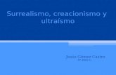 Surrealismo, creacionismo y ultraismo
