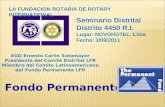 Seminario de la Fundación Rotaria Distrito 4450 / 2011 - El Fondo Permanente