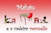 Mahán e a cadeira vermella