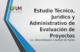 Estudio t©cnico, jur­dico y administrativo
