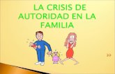 la crisis de la autoridad en la familia