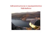 Infraestructuras e equipamientos hidráulicos