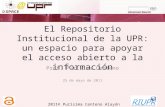 El repositorio institucional de la upr espacio apoyar el aa a la información científica
