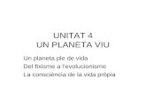 Unitat 4. Un planeta viu