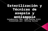 Esterilizacion y tecnicas de asepsia y antisepsia
