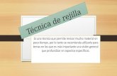 TECNICA DE REJILLA by Gaby