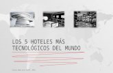 Los 5 hoteles más tecnológicos del mundo