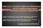 Web 2.0 y gestión digital de bibliotecas: caso de la Biblioteca Especializada en Derechos Humanos "Alicia Moreau". Virginia Inés Simón y Alicia Hernández. Temas Actuales en Bibliotecología,
