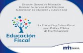 Costa Rica: La Educación y Cultura Fiscal como Política Pública de Interés Nacional / Daniela Chacón Blanco, Maribel Núñez Barboza - Dirección de Servicio al Contribuyente