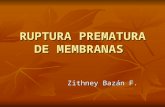 RUPTURA PREMATURA DE MEMBRANA
