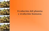 Evolución del planeta y evolución humana.