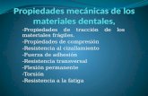 propiedades Mecanicas de Los Materiales Dentales