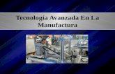 Tecnología Avanzada En La Manufactura