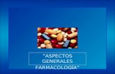 ASPECTOS GRALES 1 FARMACOLOGÍA
