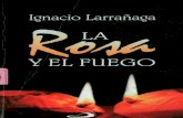 Ignacio Larrañaga - La Rosa y el Fuego