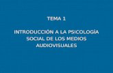 TEMA1 Introduccion a la Psicologia Social de los Medios Audiovisuales