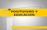 Positivismo y Educacion