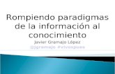 Rompiendo paradigmas de la información al conocimeinto CEADE 2011
