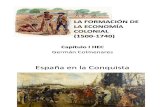 LA FORMACIÓN DE LA ECONOMÍA COLONIAL (1500-1740)