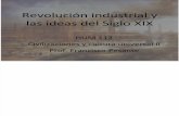 REVOLUCION INDUSTRIAL Y LAS IDEAS DEL SIGLO XIX