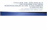 TALLER DE TÉCNICA E INTERPRETACIÓN RADIOLÓGICA DE COLUMNA