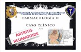 CASO CLINICO DE ARTRITIS REUMATOIDEA. Ejemplo de la clase de Farmacologia 2 - UNMSM