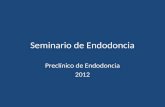Seminario Endodoncia Preclínico final