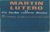 Garcia Villoslada, Ricardo - Martin Lutero 02, En Lucha Contra Roma