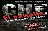 Nicolas Marquez - El Canalla . La Verdadera Historia Del Che
