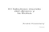 Andre Kostolany-El Fabuloso Mundo Del Dinero Y La Bolsa - 62721045 -Reconocido-por-el-OCR-Y-Editable-By-Abelsgl