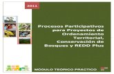 Procesos Participativos para Proyectos de Ordenamiento Territorial, Conservación de Bosques y REDD Plus
