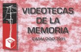Videotecas de La Memoria  Catalogo Cine Social y Político 2011