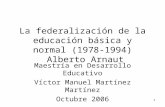La Federalizacion Alberto Arnaut