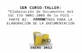 1ER CURSO-TALLER:   “Elaboración de Documentos del  SGC ISO 9001:2008 de la FQIQ - UNMSM”    PARTE 02:  PARAMETROS PARA LA ELABORACION DE LA DOCUMENTACION