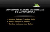 Conceptos básicos de sistemas de manufactura