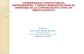 Coordenadas conceptuales, antecedentes y marco legal de comunicacion (3)