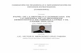 PAPEL DE LA REPÚBLICA DOMINICANA  EN LA DEFENSA DE LA SEGURIDAD DEMOCRÁTICA EN AMÉRICA LATINA Y EL CARIBE 2000-2010  (ULTIMA PARTE)