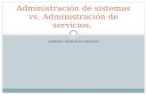 Administracion de sistemas vs. administracion de servicios