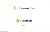 Información y Sociedad 2011: Sesión 1