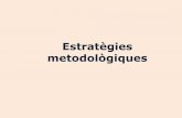 Estratègies metodològiques