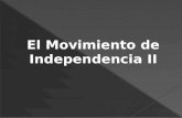 Unidad II Movimiento de Independencia parte 2