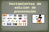 Herramientas de edición de presentación
