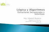 Lógica y Algoritmos 4. estructuras secuenciales y selectivas